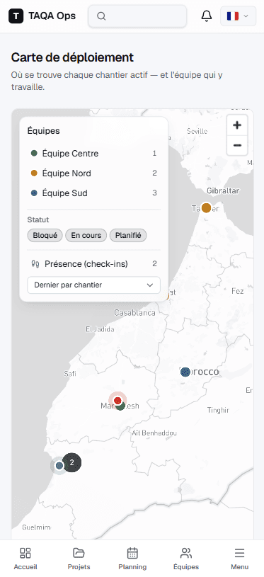 Carte de déploiement TAQA Ops : chantiers actifs au Maroc et équipes affectées